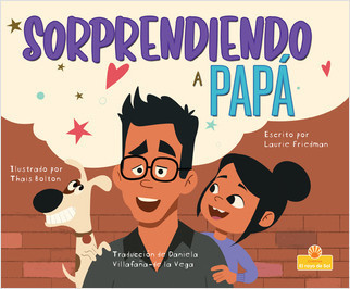 Sorprendiendo a papá (The Dad Surprise) - 9781039649064 by Laurie Friedman, 9781039649064