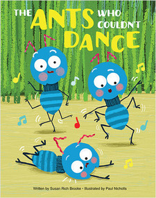 The Ants Who Couldn't Dance - 9781649967497 by Susan Rich Brooke, Paul Nicholls, Paul Nicholls, 9781649967497