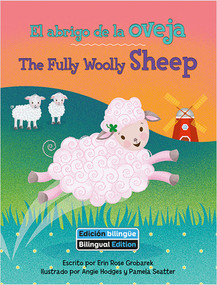 El abrigo de la oveja (The Fully Woolly Sheep) Bilingual by Erin Rose Grobarek, Angie Hodges, Pamela Seatter, 9781649967244