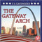 The Gateway Arch - 9781638979586 by Amy Culliford, 9781638979586