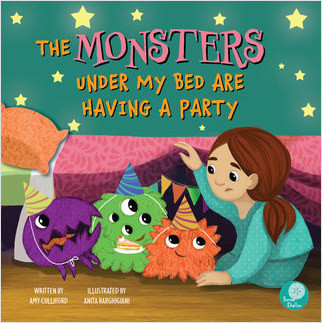 The Monsters Under My Bed Are Having a Party by Amy Culliford, Anita Barghigiani, Anita Barghigiani, 9781638970491