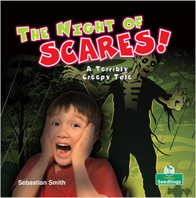 The Night of Scares!: A Terribly Creepy Tale (A Terribly Creepy Tale) - 9781427129406 by Sebastian Smith, Amy Culliford, 9781427129406