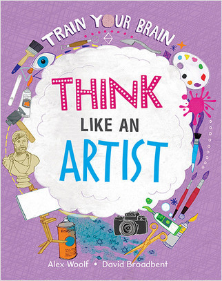 Think Like an Artist - 9781039647503 by Alex Woolf, David Broadbent, 9781039647503