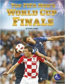 Top FIFA Men's World Cup Finals by Ryan James, 9781638974864