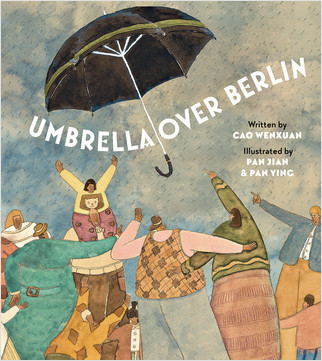 Umbrella Over Berlin by Cao Wenxuan, Pan Jian, Pan Jian, Pan Ying, 9781649961716