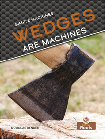 Wedges Are Machines - 9781039644533 by Douglas Bender, 9781039644533