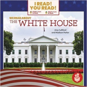 We Read about the White House by Amy Culliford, Madison Parker, 9798887351896