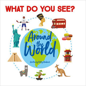 What Do You See? Around the World - 9781649960184 by Kathy Broderick, Andrea Fronc, Andrea Fronc, 9781649960184