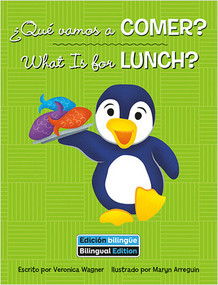 ¿Qué vamos a Comer? (What Is for Lunch) Bilingual by Veronica Wagner, Maryn Arreguin, 9781649967206
