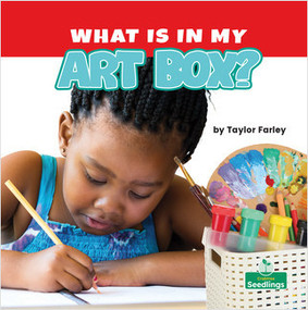 What Is in My Art Box? - 9781427128478 by Taylor Farley, Amy Culliford, 9781427128478