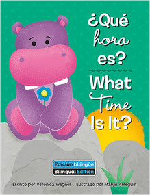 ¿Qué hora es? (What Time Is It?) Bilingual by Veronica Wagner, Maryn Arreguin, 9781649967183