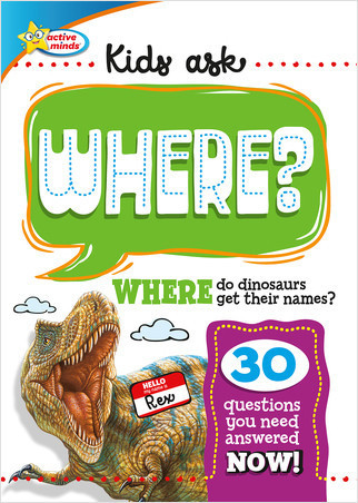 WHERE Do Dinosaurs Get Their Names? by Sequoia Kids Media, 9781649966995