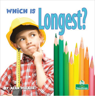 Which Is Longest? - 9781427128584 by Alan Walker, Amy Culliford, 9781427128584