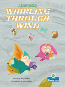 Whirling Through Wind by Amy Culliford, Mariano Epelbaum, 9781039800304