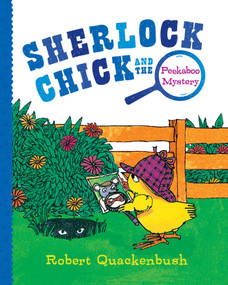 Sherlock Chick and the Peekaboo Mystery - 9781534415324 by Robert Quackenbush, Robert Quackenbush, 9781534415324
