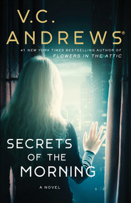 Secrets of the Morning by V.C. Andrews, 9781668016541