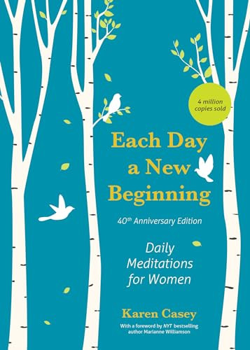 Each Day a New Beginning (Daily Meditations for Women (40th Anniversary Edition)) by Karen Casey, Marianne Williamson, 9781684812547