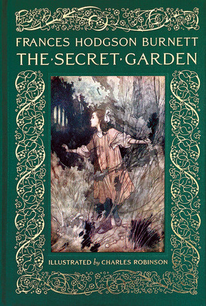The Secret Garden (Collectible Clothbound Edition) - 9780789214720 by Frances Hodgson Burnett, Charles Robinson, Alice A. Carter, 9780789214720
