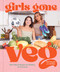 Girls Gone Veg (Plant-Based Recipes by Athletes, for Everyone) by Toni Pressley, Ali Riley, 9781524876937