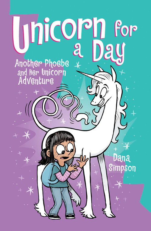 Unicorn for a Day (Another Phoebe and Her Unicorn Adventure) by Dana Simpson, 9781524881306