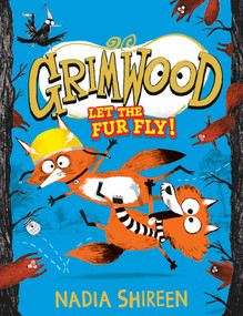 Grimwood: Let the Fur Fly! - 9781524882297 by Nadia Shireen, 9781524882297