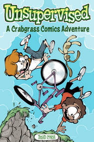 Unsupervised: A Crabgrass Comics Adventure by Tauhid Bondia, 9781524884956