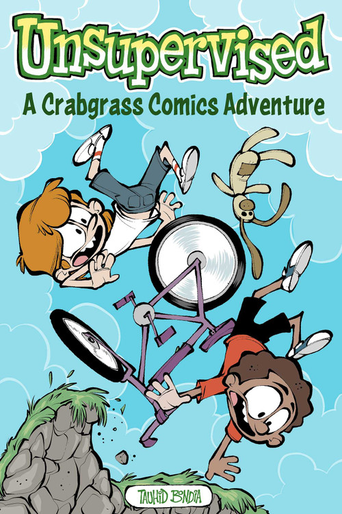 Unsupervised: A Crabgrass Comics Adventure by Tauhid Bondia, 9781524884956