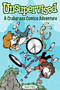 Unsupervised: A Crabgrass Comics Adventure by Tauhid Bondia, 9781524884956
