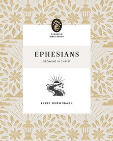 Ephesians (Growing in Christ) by Lydia Brownback, 9781433575402