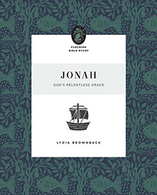 Jonah (God's Relentless Grace) by Lydia Brownback, 9781433583261