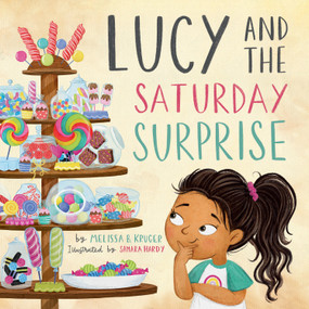 Lucy and the Saturday Surprise by Melissa Kruger, Samara Hardy, 9781433584411