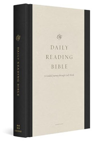 ESV Daily Reading Bible (A Guided Journey through God's Word (Hardcover)) - 9781433585265 by Greg Gilbert, Alex Duke, 9781433585265