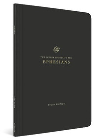 ESV Scripture Journal, Study Edition: Ephesians  (Paperback) by , 9781433589539