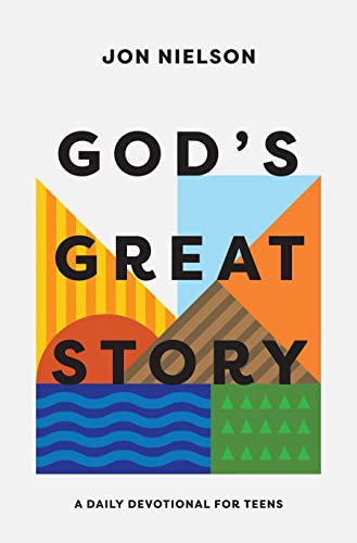 God's Great Story (A Daily Devotional for Teens) by Jon Nielson, 9781433590337