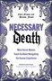 Necessary Death (What Horror Movies Teach Us About Navigating the Human Experience) by Preston Fassel, Chris Grosso, 9780757324888