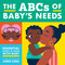 The ABCs of Baby's Needs (A Sign Language Book for Babies) by Little Bee Books, Loris Lora, 9781499814606
