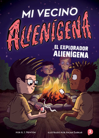 Mi vecino alienígena 3: El explorador alienígena (Spanish Edition) by A.I. Newton, Anjan Sarkar, Nuria Mendoza Olivares, 9781499815313