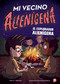 Mi vecino alienígena 3: El explorador alienígena (Spanish Edition) by A.I. Newton, Anjan Sarkar, Nuria Mendoza Olivares, 9781499815313