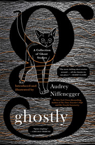 Ghostly (A Collection of Ghost Stories) by Audrey Niffenegger, 9781501111204
