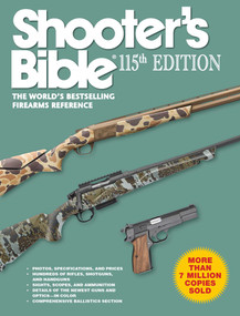 Shooter's Bible 115th Edition (The World's Bestselling Firearms Reference) by Graham Moore, 9781510777330