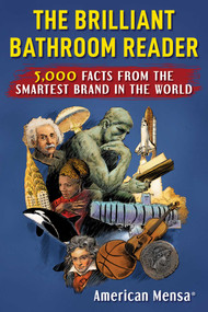 Brilliant Bathroom Reader (Mensa®) (5,000 Facts from the Smartest Brand in the World) by American Mensa, 9781510777484