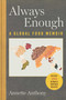 Always Enough (A Global Food Memoir) by Annette Anthony, 9781510777798