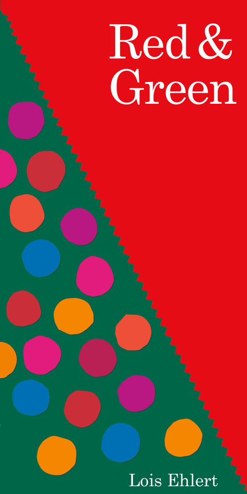 Red & Green by Lois Ehlert, Lois Ehlert, 9781534401723