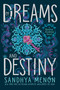 Of Dreams and Destiny by Sandhya Menon, 9781534417601