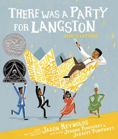 There Was a Party for Langston ((Caldecott Honor & Coretta Scott King Illustrator Honor)) by Jason Reynolds, Jerome Pumphrey, Jarrett Pumphrey, 9781534439443