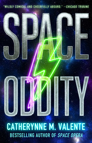 Space Oddity by Catherynne M. Valente, 9781534454521