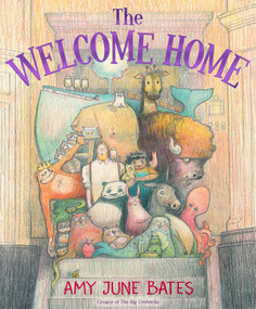 The Welcome Home by Amy June Bates, Amy June Bates, 9781534492325