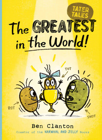 The Greatest in the World! - 9781534493193 by Ben Clanton, Ben Clanton
