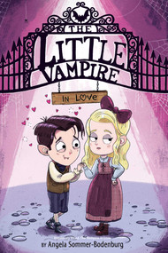 The Little Vampire in Love - 9781534494206 by Angela Sommer-Bodenburg, Ivanka T. Hahnenberger, 9781534494206