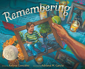 Remembering by Xelena González, Adriana M. Garcia, 9781534499638